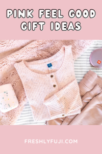 Pinterest Pin "Pink Feel Good Gift Ideas".