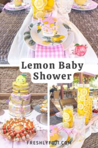 Pin for Pinterest featuring photos from the lemon baby shower including the place setting, diaper cake and lemon centerpieces.